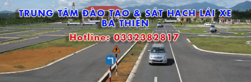 Trung tâm đào tạo lái xe ô tô Bá Thiên